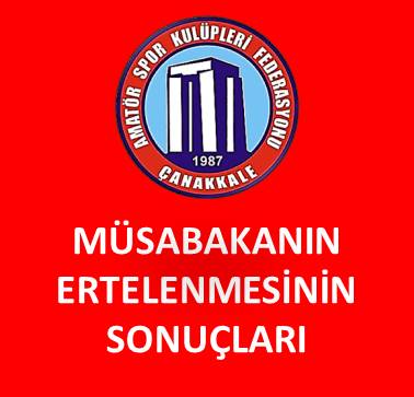 FUTBOL KULÜPLERİMİZİN DİKKATİNE!!! MÜSABAKANIN ERTELENMESİNİN SONUÇLARI