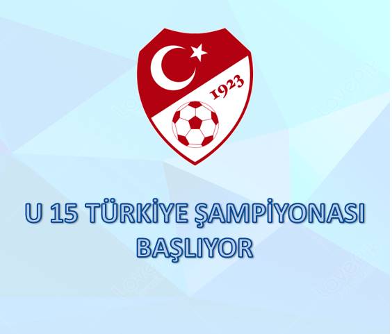 2024-2025 SEZONU U 15 TÜRKİYE ŞAMPİYONASI BAŞLIYOR
