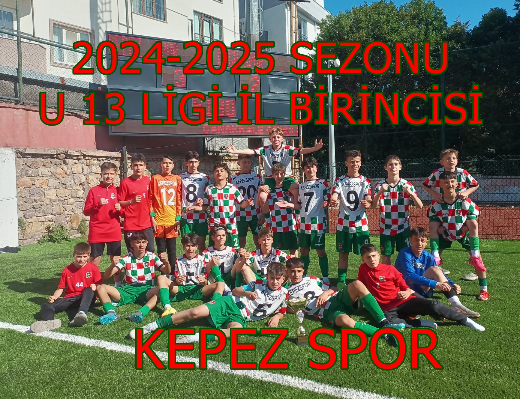 2024-2025 SEZONU  U 13 LİGİ İL BİRİNCİSİ KEPEZ SPOR OLDU