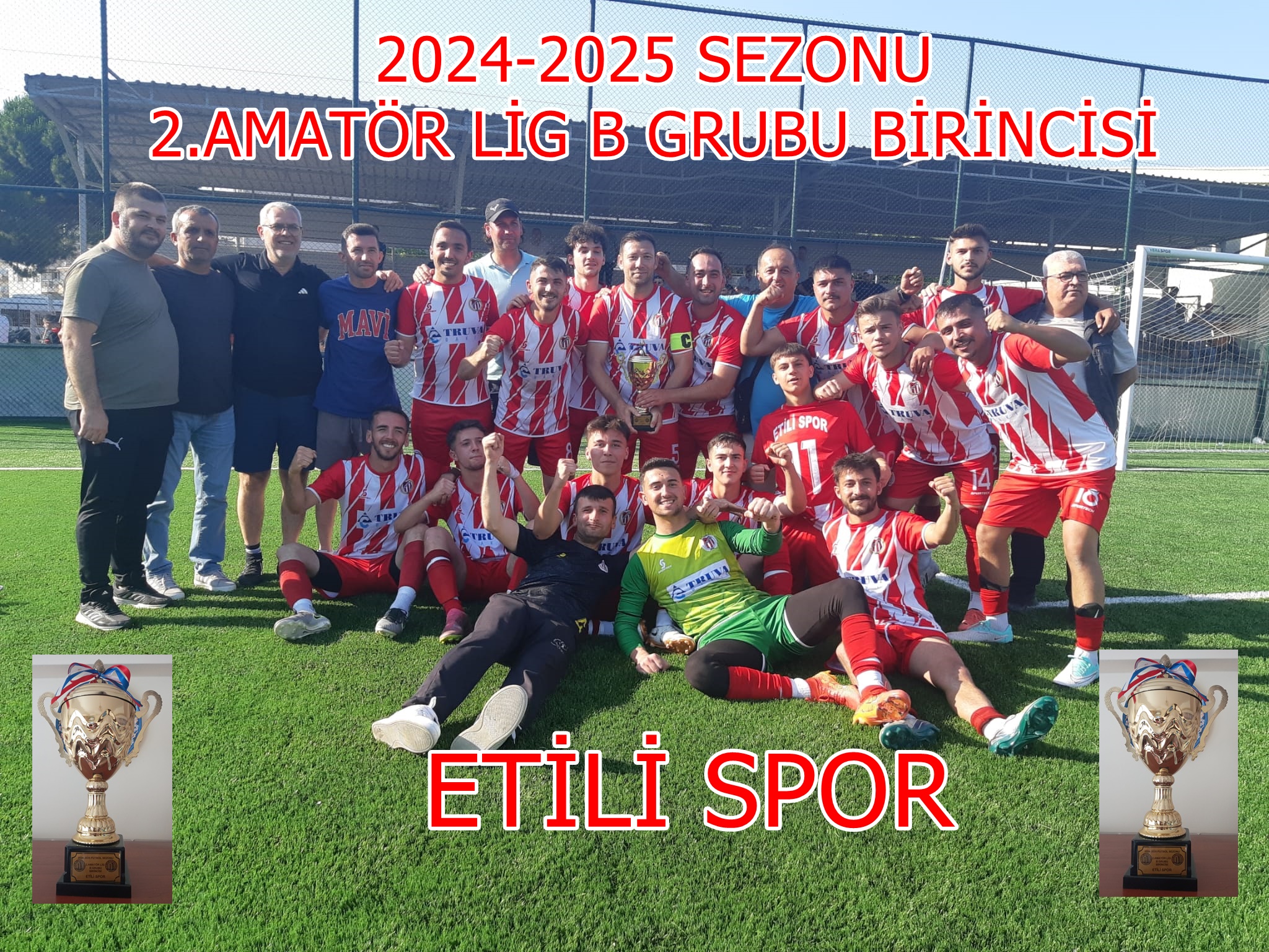 2024-2025 SEZONU BÜYÜKLER 2.AMATÖR LİG B GRUBU BİRİNCİSİ ETİLİ SPOR OLDU