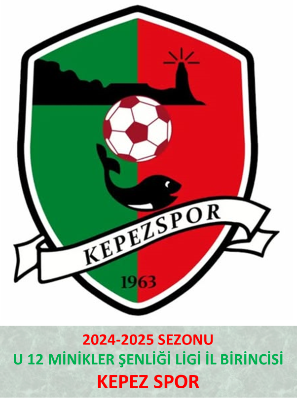 2024-2025 SEZONU  U 12 MİNİKLER ŞENLİĞİ LİGİ İL BİRİNCİSİ KEPEZ SPOR OLDU