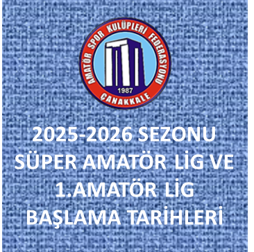 2025-2026 SEZONU SÜPER AMATÖR LİG VE 1.AMATÖR LİG BAŞLAMA TARİHLERİ