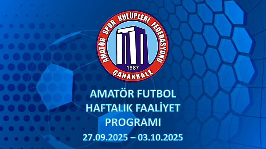 AMATÖR FUTBOL HAFTALIK FAALİYET PROGRAMI 27.09.2025 – 03.10.2025