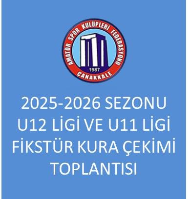 HATIRLATMA - U 12 YEREL AMATÖR LİG VE U 11 YEREL AMATÖR LİG FİKSTÜR KURA ÇEKİMİ TOPLANTISI